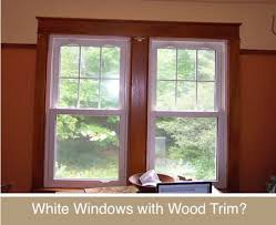 Decor Disputes White Windows With Wood Trim Yes Or No White Windows Wood Trim Stained Wood Trim
