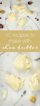 10 Recipes To Make With Shea Butter Humblebee Me Shea Butter Lotion Shea Butter Recipes Diy Skin Care Recipes
