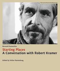 Starting Places: A Conversation with Robert Kramer