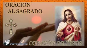 Hoy vamos a ver una oracion de alabanza y consagración al sagrado corazón de jesús. Oracion Al Sagrado Corazon De Jesus Ora Con Fe A Nuestro Senor