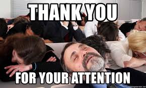 Maybe you would like to learn more about one of these? Thank You For Your Attention Thanks For Your Helpful Attention Meme Generator