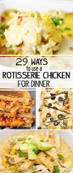 29 Ways To Make Dinner With A Rotisserie Chicken Rotisserie Chicken Recipes Chicken Recipes Recipes