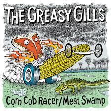 Corn Cob Racer / Meat Swamp - The Greasy Gills - Bandcamp