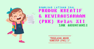 Kali ini kita akan membahas beberapa contoh soal produk kreatif dan kewirausahaan beserta jawabannya. Download Soal Pas Gasal Pkk Smk Kelas Xii Akl Terbaru 2020