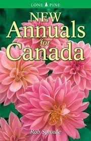 You'll liven up any space with the spectacular colors of flowering annuals. New Annuals For Canada Sproule Rob 9781551058412 Amazon Com Books