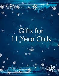 Fun Birthday Presents For 11 Year Old Boys Gifts For 11 Year Old Girls Birthday Gifts For Boys Gifts Gifts For Girls
