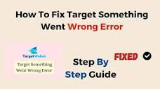 How To Fix Target Something Went Wrong Error - YouTube