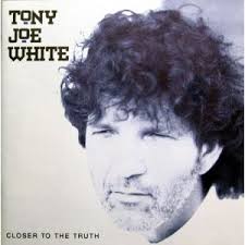 Closer to the Truth (Tony Joe White album)