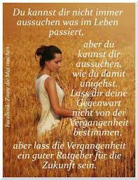 Achtsamkeit Vergangenheit Loslassen Und Nutzen Einstellung Fur Weniger Stress Und Schmerz Lustige Zitate Und Spruche Spruche Zitate Spruche