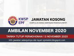 Untuk makluman, terdapat beberapa kekosongan jawatan yang dibuka untuk permohonan oleh pihak kumpulan wang simpanan pekerja (kwsp). Jawatan Kosong Kwsp November 2020