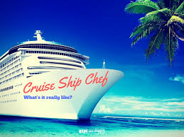 What Is It Like To Work As A Chef On A Cruise Ship