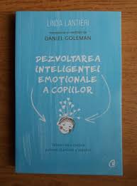 Incepeti educatia emotionala a copilului inca de la nastere (chiar si inainte). Linda Lantieri Dezvoltarea Inteligentei Emotionale A Copiilor CumpÄrÄ