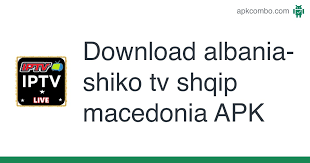 Before you download free turkey m3u playlists, please have a look at some useful information about iptv and m3u lists : Albania Shiko Tv Shqip Macedonia Apk 9 2 Android App Download