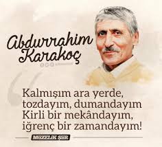 Abdürrahim karakoç 1932 yılında kahramanmaraş'ta dünyaya gelmiştir. Abdurrahim Karakoc Siir Yazarlar Guzel Soz