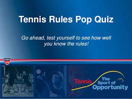 Mar 24, 2021 · with these tennis quiz questions, you'll soon find out! Tennis Rules Pop Quiz Test Your Knowledge Of Basic Tennis Rules And