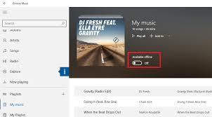 Playing Your Songs Offline On Groove Music Microsoft Community