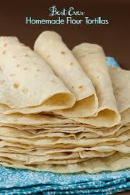 Best Ever Homemade Flour Tortillas Recette Repas Mexicains Tortillas Faits Maison Et Nourriture Delicieuse