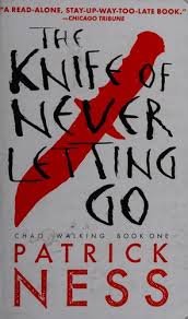 I honestly don't know if i've ever been attached to book characters book 20 of 2020: The Knife Of Never Letting Go 2009 Edition Open Library