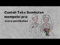 Sambutan untuk mempelai pengantin wanita. Sambutan Perwakilan Mempelai Pria Acara Pernikahan Teks Sambutan Pernikahan Youtube