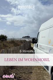 6 Monate Leben Im Wohnmobil Als Aussteiger Alleinreisende Frau Unterwegs Wohnmobil Leben Reisen