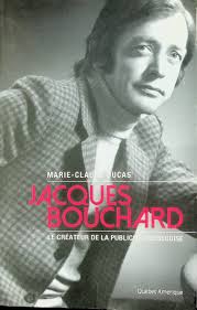 Jacques Bouchard, le créateur de la publicité québécoise