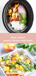 Slow Cooker Peach Chicken With Basil Real Food Whole Life Recipe Healthy Slow Cooker Recipes Real Food Recipes