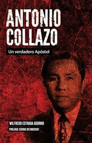 Antonio Collazo: Un verdadero apóstol (Spanish Edition)
