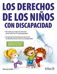 Derecho de niñas, niños y adolescentes migrantes. Los Derechos De Los Ninos Con Discapacidad Helga Patricia Frola Ruiz Trillas Editorial Amazon Com Mx Libros