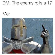 Dnd Meme Dump Roll For Initiative Dnd Funny Dnd Paladin Dragon Memes