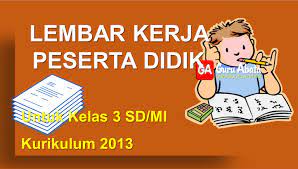 Melalui diskusi secara berpasangan, siswa dapat mengidentifikasi contoh sumber daya alam berdasarkan kegunaannya. Lembar Kerja Peserta Didik Lkpd Untuk Sd Mi Kelas 3 Guru Abata
