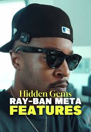 Hidden Features of Ray-Ban Meta and Oakley Meta Glasses