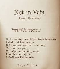 Emily Dickinson If I Can Stop One Heart From Breaking Not In Vain Wise Words Words Emily Dickinson