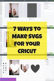 7 Ways To Make Svg Files For Cricut Domestic Heights Cricut Svg Files For Cricut Cricut Software