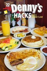 These 22 Surprising Denny S Hacks Are A Grand Slam Dennys Breakfast Grand Slam Breakfast Scrambled Eggs Recipe