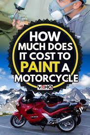 All work is guaranteed as long as you own the bike. How Much Does It Cost To Paint A Motorcycle