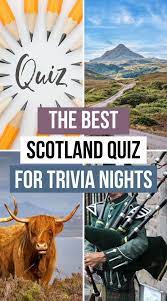 Please, try to prove me wrong i dare you. The Best Scotland Quiz 55 Fun Questions Answers Beeloved City