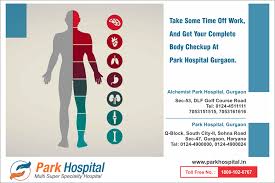 Take Some Time Off Work And Get Your Complete Body Checkup At Park Hospital Gurgaon Do Not Ignore Your Health Book An Appointment Checkup Off Work Hospital