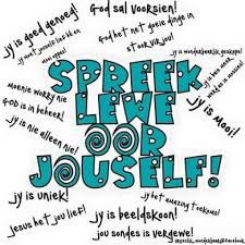Spreek Lewe Oor Jouself Afrikaanse Quotes Comfort Words Afrikaans Quotes