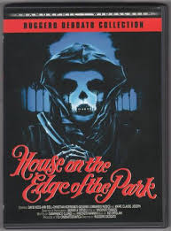 House On The Edge Of The Park 1980 Aka La Casa Sperduta Nel Parco Dvd Shriek Show Ssdvd 0228 Dvd Release 20 Slasher Film Grindhouse Exploitation Movie
