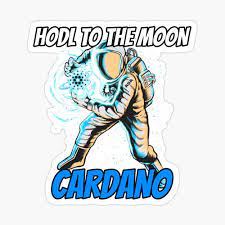 Hodl To The Moon Cardano Ada Cryptocurrency Sticker By Bitcoin Fashion Bitcoin Bitcoin Cryptocurrency Cryptocurrency