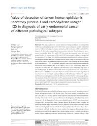 While the most common type has a very small risk of becoming cancer, the atypical type has a higher chance of developing into cancer. Pdf Value Of Detection Of Serum Human Epididymis Secretory Protein 4 And Carbohydrate Antigen 125 In Diagnosis Of Early Endometrial Cancer Of Different Pathological Subtypes
