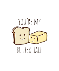Thank you for continuing to come on this journey with us.on this weeks episode we talk partner pet peeves! You Re My Butter Half Funny Quote Prints Corny Love Jokes Funny Doodles