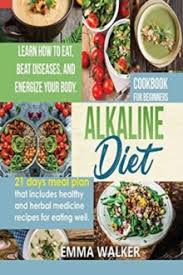 We did not find results for: Alkaline Diet Cookbook For Beginners 21 Days Meal Plan That Includes Healthy And Herbal Medicine Recipes For Eating Well Learn Wow To Eat Beat Diseases And Energize Your Body By