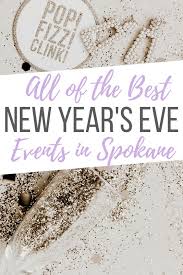 New Year S Eve Events In Spokane Wa New Years Eve Events Spokane Moving To Washington State