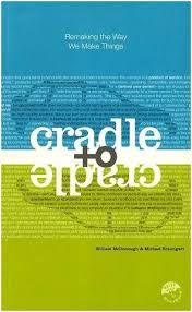 Social And Environmental Graphic Design Lee Cradle To Cradle Vs Cradle To Grave Good Books Ebook Book Worth Reading