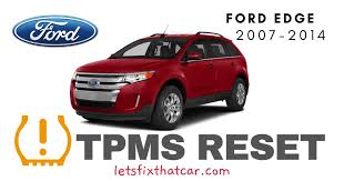 Check spelling or type a new query. Tpms Reset Ford Edge 2007 2014 Tire Pressure Sensor