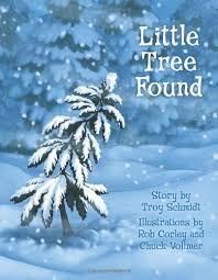Amazon.com: Little Tree Found: 9781433679902: Schmidt, Troy, Corley, Rob:  Books