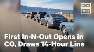 People Wait 14 Hours For In N Out In Colorado Nowthis Youtube