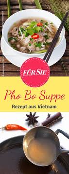 Vietnamesische Pho Bo Suppe Rezepte Asiatische Rezepte Pho Rezept