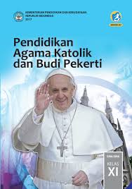 Check spelling or type a new query. Download Buku Pendidikan Agama Katolik Dan Budi Pekerti Kelas 11 Sma